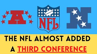 A THIRD Conference in the NFL? This Almost Happened