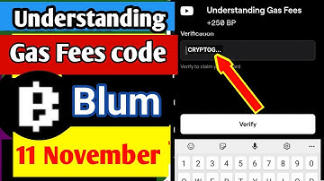 Understanding Gas Fees |blum video verify code |Understanding gas fees code|blum keyword code