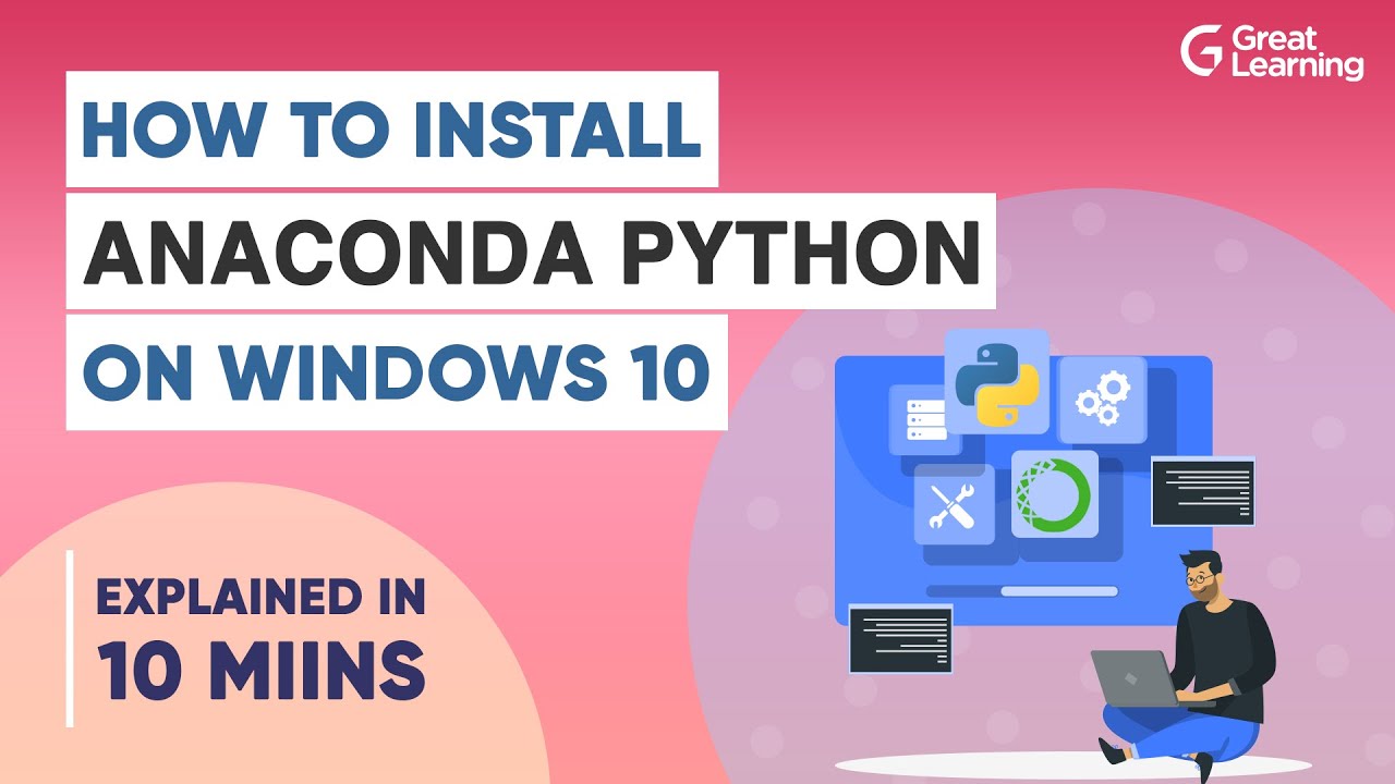 How to Install Anaconda Python on Windows 10 Anaconda Installation Video