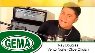 Video thumbnail of "Ray Douglas - Vento Norte (Clipe Oficial)"
