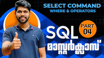 Part 4 | SELECT command with WHERE | Operators in SQL | SQL Tutorial in Malayalam | @TheAdonMathew
