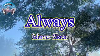 ALWAYS  MARCO SISON | LYRICS
