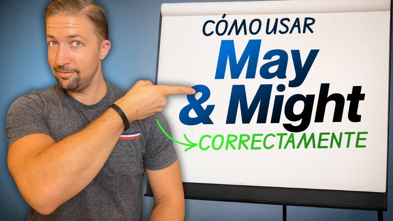 MAY vs MIGHT explicado fácil: la diferencia real que nadie te dice