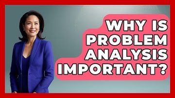 Why Is Problem Analysis Important? - The Personal Growth Path