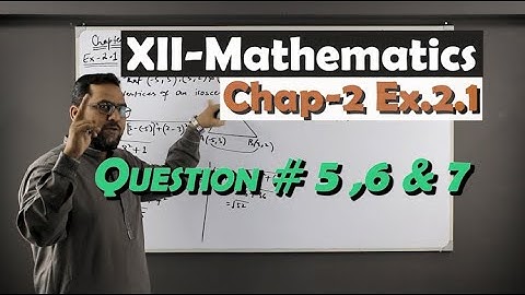 XII Mathematics -Class 3 | Chapter# 2(The Straight Line)| Ex # 2.1| Q.5 , Q.6 & Q.7 | Sindh Board