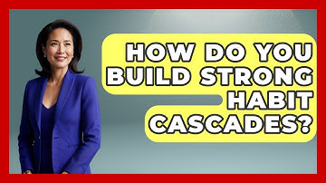 How Do You Build Strong Habit Cascades? - Habit Hacks Hub