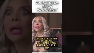 Famous Where Is Wendy Williams? Documentary Part 1 & 2 FULL HD Profile