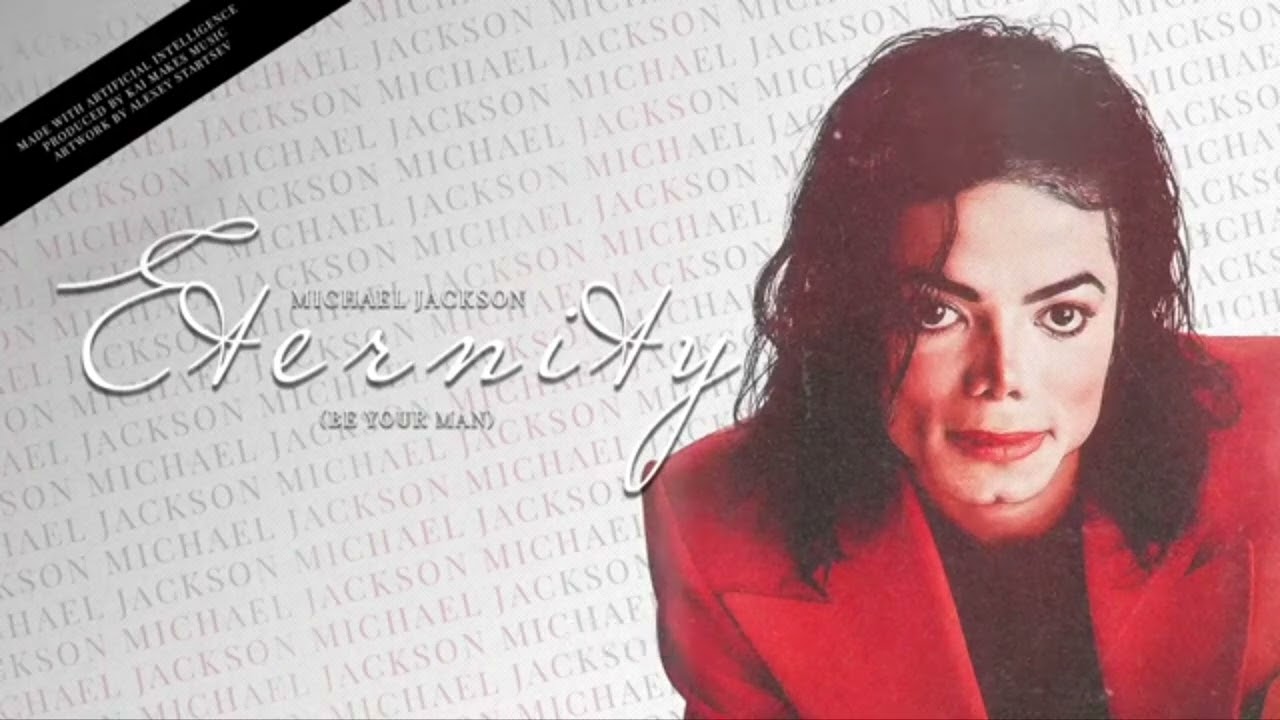 A I / Michael Jackson / Eternity Be Your Man /  Fanmade Song Reupload