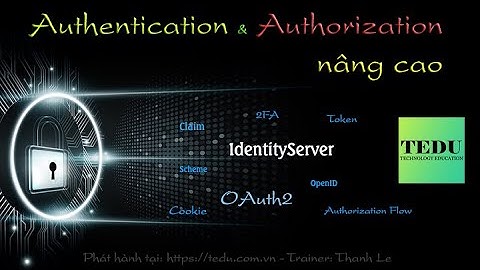 Giới thiệu về khóa học Authentication và Authorization nâng cao