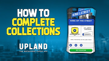 How to Complete Collections In Upland
