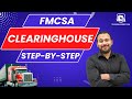 Fmcsa clearinghouse registration stepbystep what is fmcsa clearinghouse