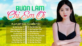 Buồn Làm Chi Em Ơi, Áo Mới Cà Mau - Tuyển Chọn Liên Khúc Dân Ca Miền Tây Quê Hương Hay Nhất 2024