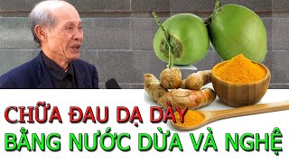 Chữa Đau Dạ Dày  Bằng Nghệ Và Dừa Đúng Cách