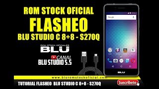 TUTORIAL FLASHEO PARA BLU STUDIO C 8+8 - S270Q