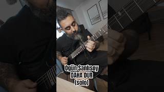 Ogün Sanlısoy-Daha Dur(solo) Resimi