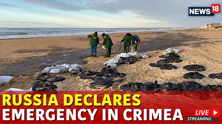 LIVE Russia Declares Emergency In Crimea After Black Sea Oil Spill | Russia News Live | N18G