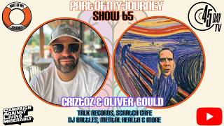 Part of my Journey | Show 65 | Criztoz talks with Oliver Gould | Mental Health Talk Show