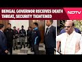 Bengal Governor Gets Threat Email Day After High Drama Linked To Coal Smuggling Scam