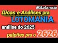 LOTOMANIA 2625 - Análises e Dicas + um palpite pra o conc.2626 (VamosPraCima)
