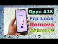 Oppo A18 FRP Bypass Android 13 | New Trick | Oppo A18 Google Account Bypass Without Pc | Frp Unlock