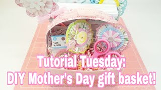 Tutorial Tuesday | DIY Mothers Day Gift Basket | 2018 | Planning With Eli