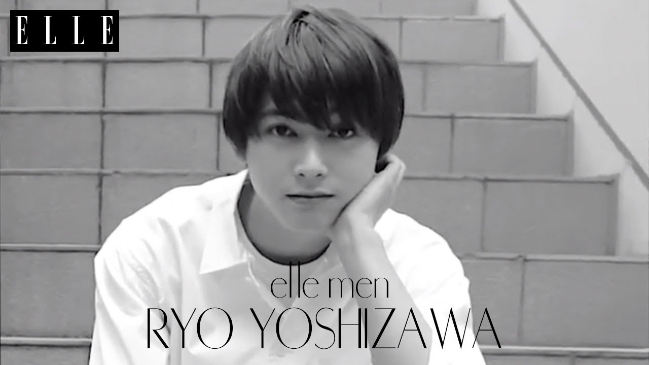 吉沢亮 ハッとするほど美形 謎めいた素顔に迫る スペシャルムービー Elle Japan Youtube