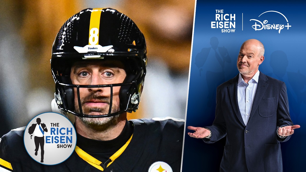 Should the Steelers Stick with Aaron Rodgers or Move on from the 4-Time MVP? | The Rich Eisen Show
