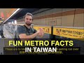 Fun Metro Facts in Taiwan