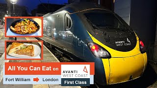 All You Can Eat in First Class on Avanti West Coast Train: Fort William - Glasgow - London Euston