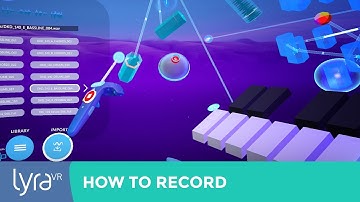 LyraVR - Tutorials: Basic - 03 How to record