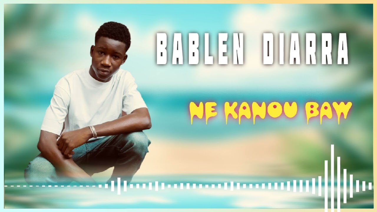 BABLE DIARRA NE KANOU BAW