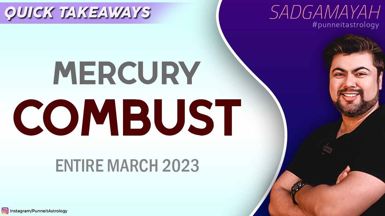 Combust Mercury for March 2023 | Quick Takeaways | Punneit