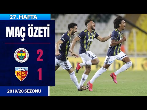 Fenerbahçe (2-1) HK Kayserispor | 27. Hafta - 2019/20