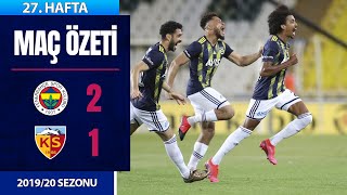 Fenerbahçe (2-1) HK Kayserispor | 27. Hafta - 2019/20