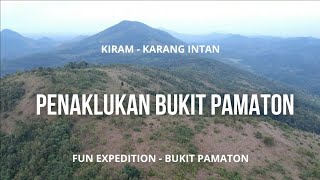 BUKIT PAMATON - Fun Expedition Kalimantan Selatan