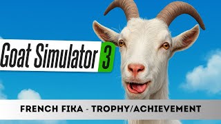 Goat Simulator 3 - French Fika - Trophyachievement