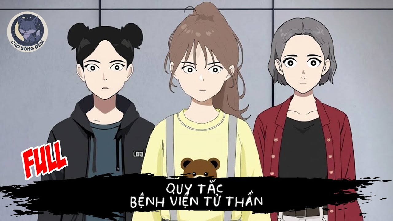 [ Full ] Quy tắc Bệnh viện tử thần - Cáo Bóng Đêm