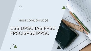 CSS | IAS | PMS | IAS | CSS MPT | FPSC | PPSC | MOST IMPORTANT MCQS | MCQ
