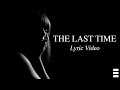 Excision x Whales x RIELL - The Last Time [Lyric Video]