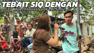 KEMBEK NANE TAOK DE NGAKU KANGEN SAQ WAH AKU TEBAIT SIQ DENGAN ‼️ Duet Ojan Feat Nofie Alisbha