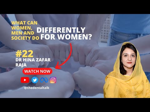 What can Women, Men, and the Society do differently for Women? - Dr Hina Zafar Raja - Episode 19