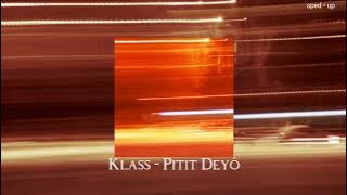 Download lagu KLASS - Pitit Deyó (sped up)