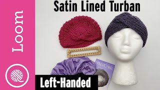 Loom Knit Satin Lined Turban (Protect your curls!) LEFT HANDED