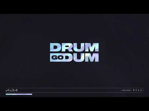 KDA DRUM GO DUM Ft Aluna Wolftyla Bekuh BOOM EMPTY ARENA VERSION