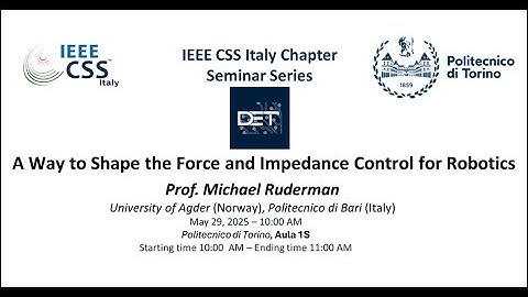 Prof. Michael Ruderman "A Way to Shape the Force and Impedance Control for Robotics"