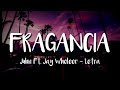 Juhn Ft. Jay Wheeler - Fragancia (LETRA)