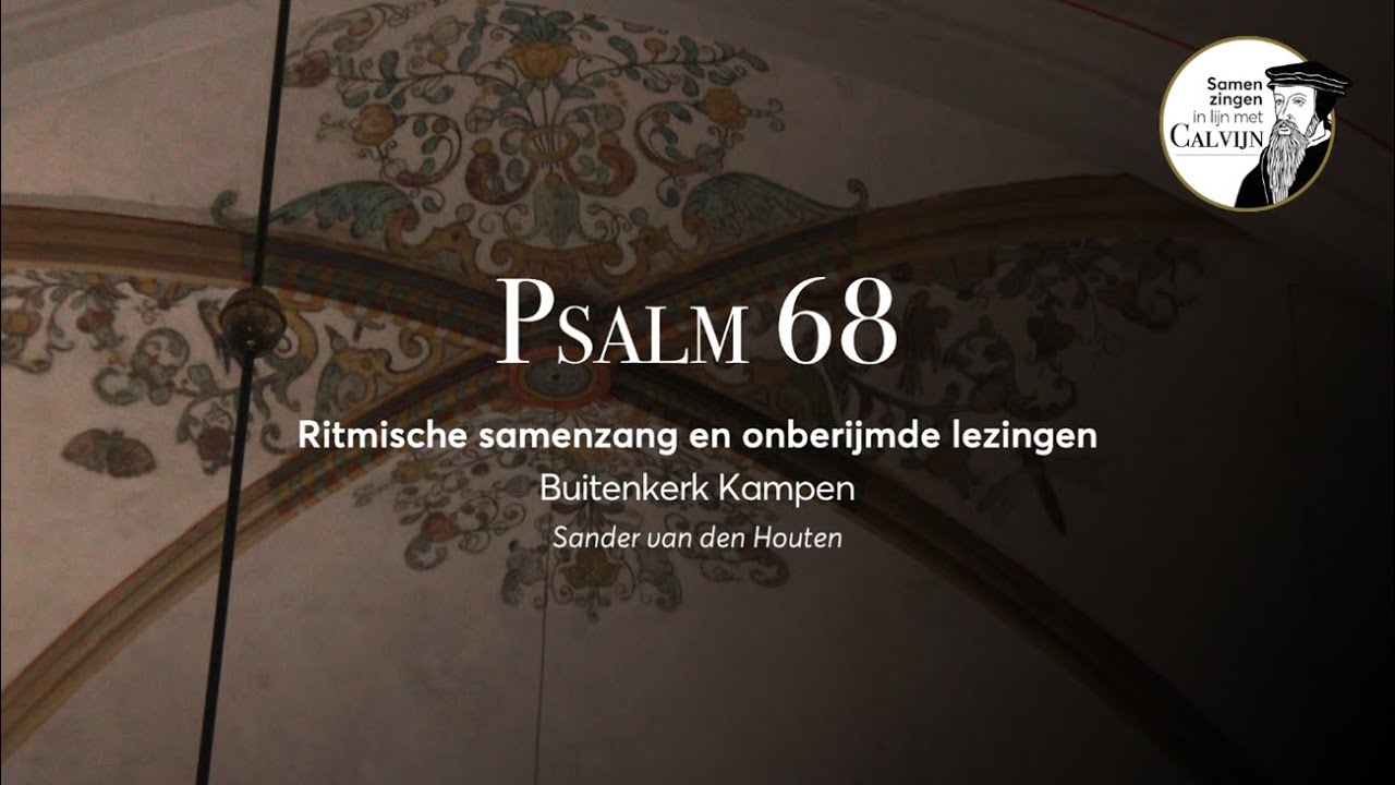Psalm 68 | Ritmische samenzang en lezingen | Sander van den Houten | Buitenkerk Kampen