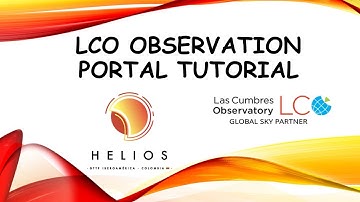 Las Cumbres Observatory (LCO) Observation Portal Tutorial