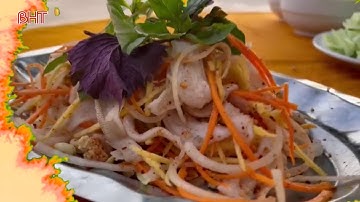 Gỏi cá đục Hà Tĩnh lọt top 100 món ăn ngon nhất Việt Nam