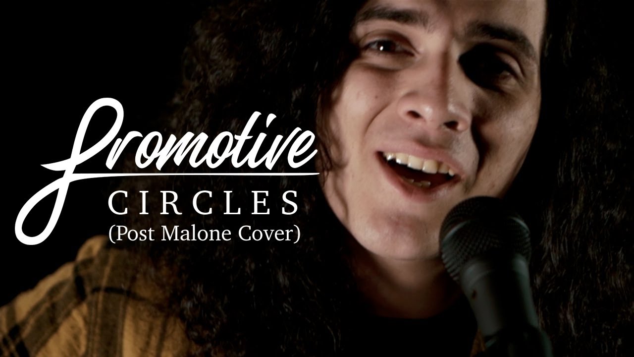 Watch Promotive - Circles (Post Malone Cover) on YouTube Watch Promotive - Circles (Post Malone Cover) on YouTube